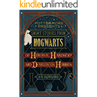 Los mejores  - Short Stories from Hogwarts of Heroism- Hardship and Dangerous Hobbies (Kindle Single) (Pottermore Presents Book 1…
